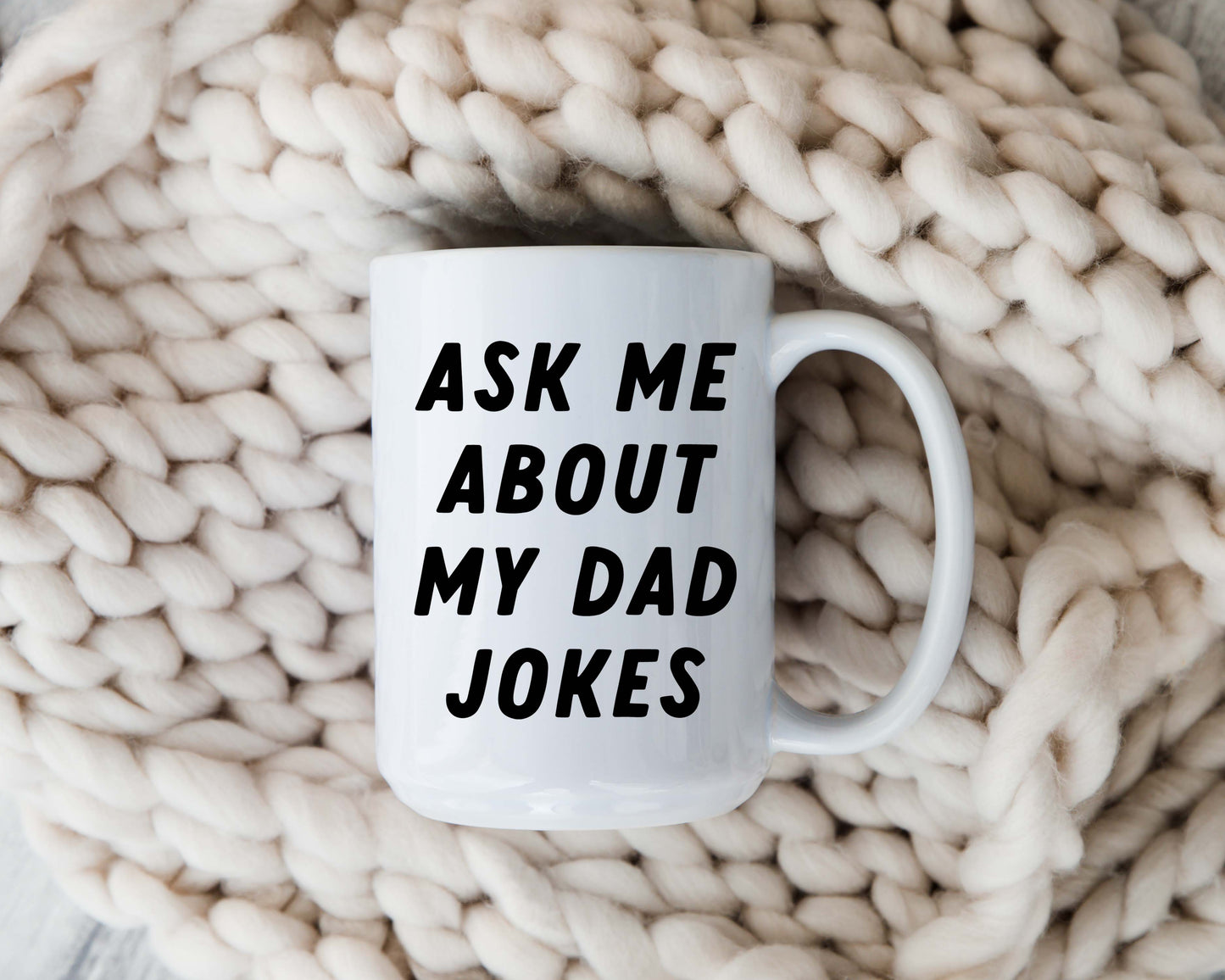 Ask Me About My Dad Jokes