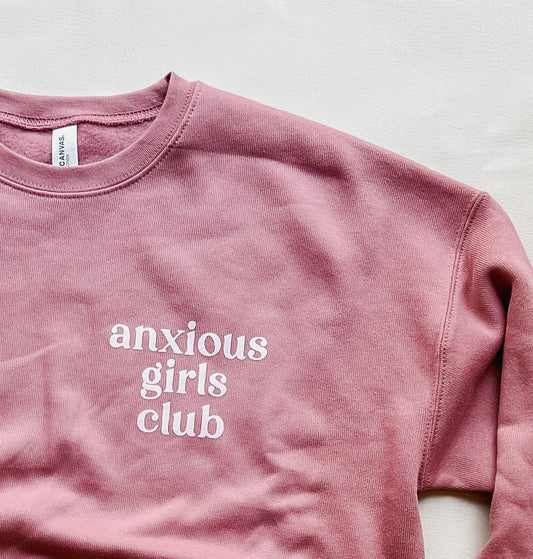 Anxious Girls Club Sweatshirt