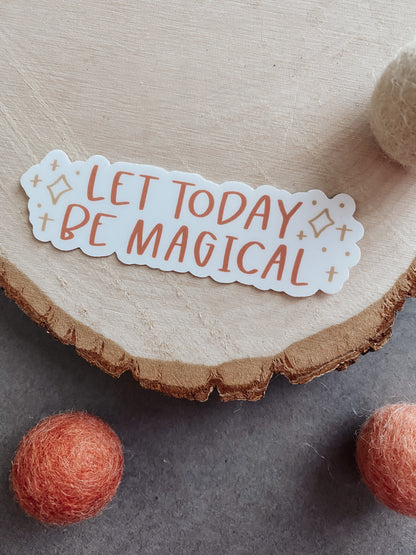 Let Today Be Magical Die-Cut Sticker