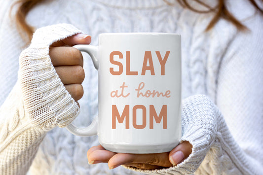 Slay At Home Mom